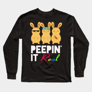 Peepin it Real Easter Day Bunny Long Sleeve T-Shirt